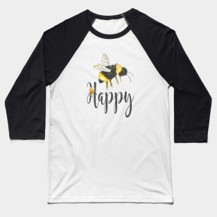 Bee happy Baseball T-Shirt